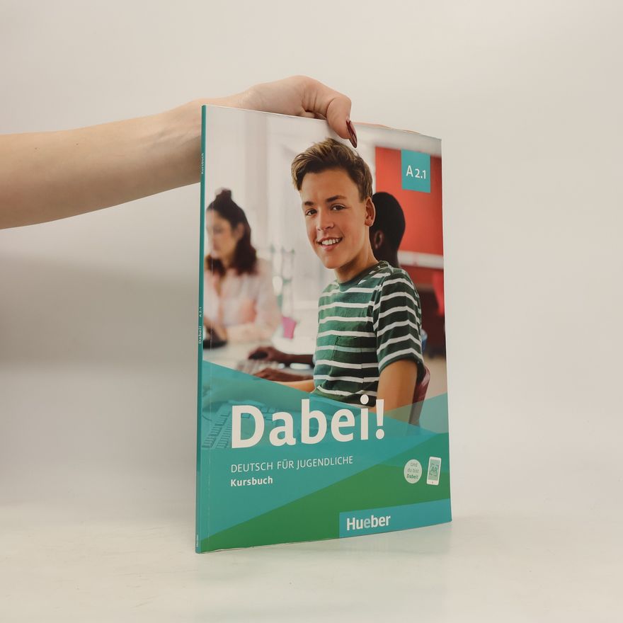 Gabriele Kopp Dabei! A2.1. Deutsch für Jugendliche.Deutsch als Fremdsprache. Kursbuch