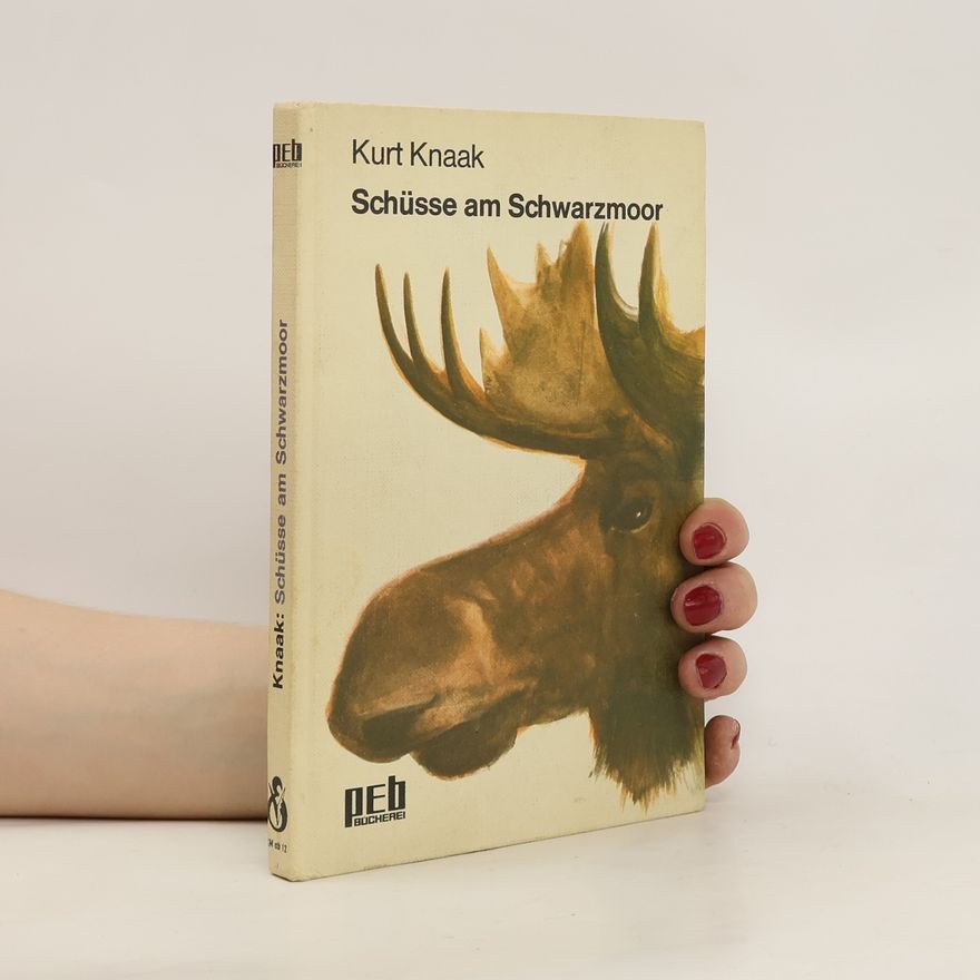 Kurt Knaak Schüsse am Schwarzmoor