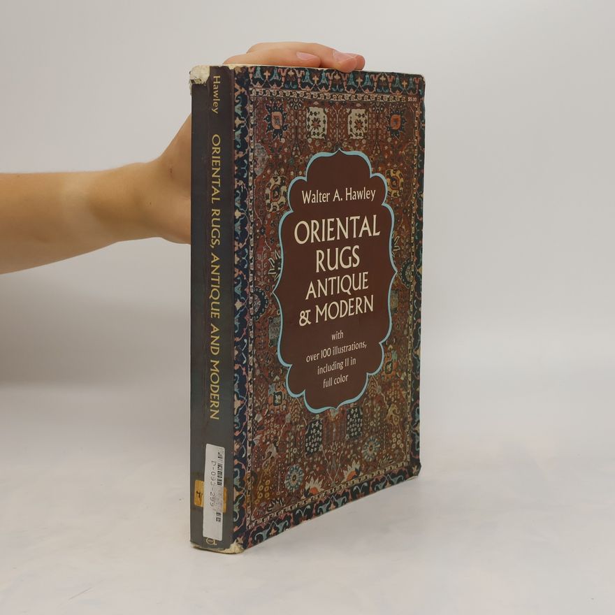 Walter A. Hawley Oriental Rugs. Antique and Modern