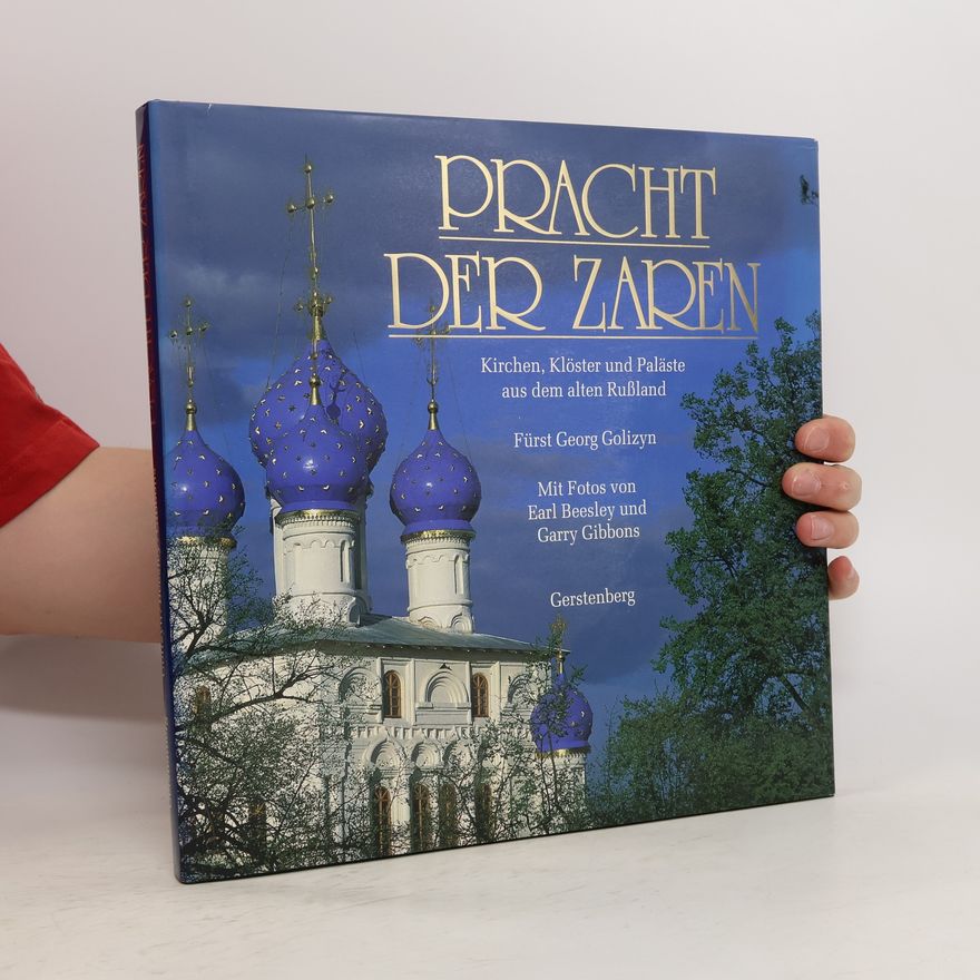Georg Golizyn Pracht der Zaren