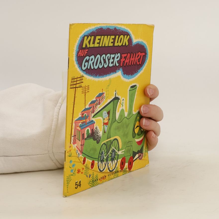 Alf Evers Kleine Lok auf grosser Fahrt