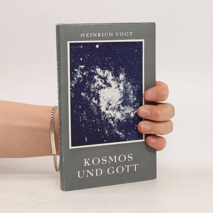 Heinrich Vogt Kosmos und Gott