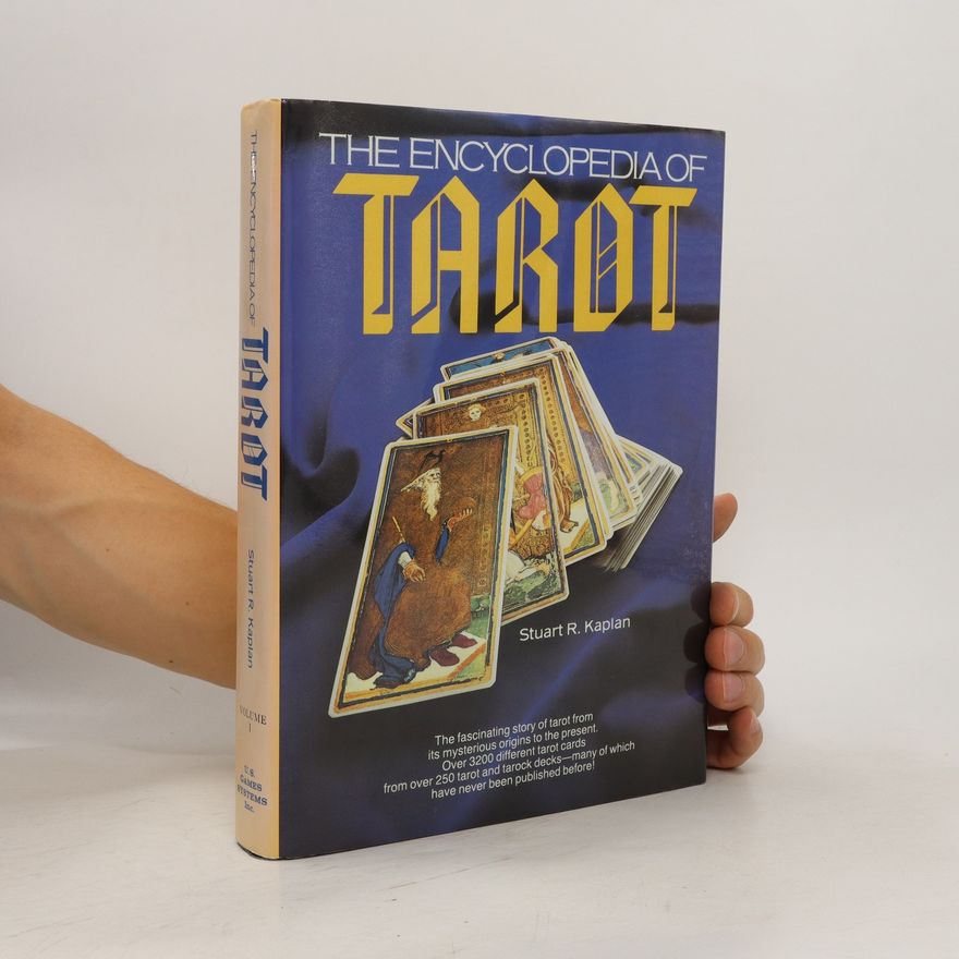 Stuart R. Kaplan The Encyclopedia of Tarot