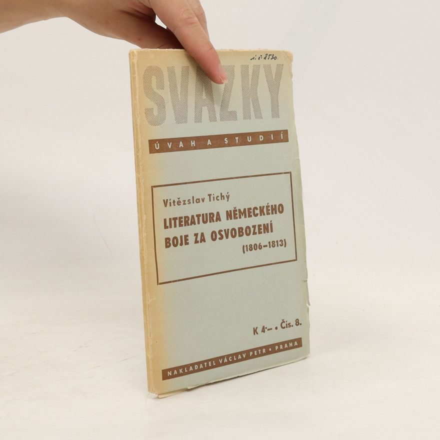 Vítězslav Tichý Literatura německého boje za osvobození (1806-1813)