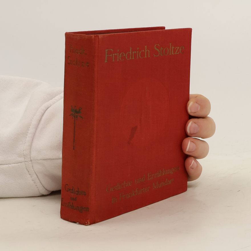 Friedrich Stoltze Gedichte und Erzählungen in Frankfurter Mundart