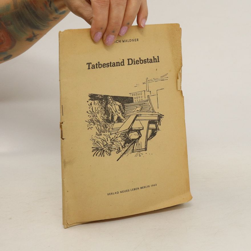 Ulrich Waldner Tatbestand Diebstahl