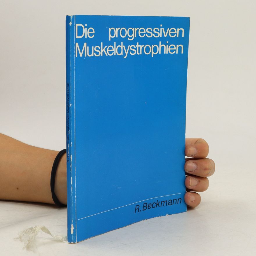 R. Beckmann Die progressiven Muskeldystrophien