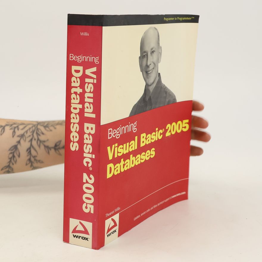 Thearon Willis Beginning Visual Basic 2005 databases