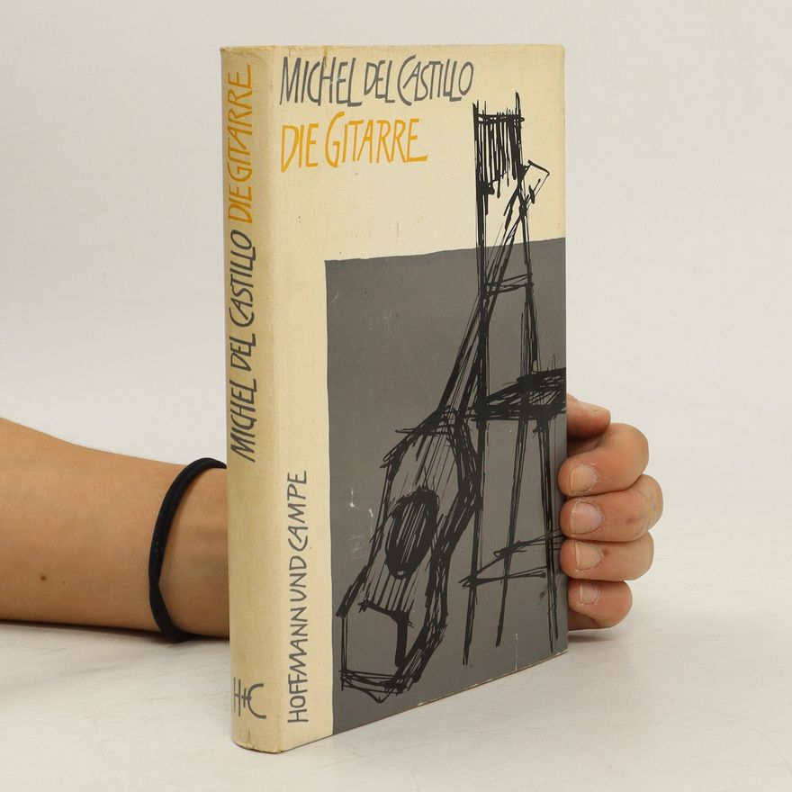Michel del Castillo Die Gitarre