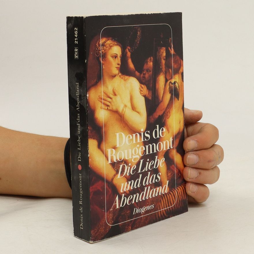 Denis de Rougemont Die Liebe und das Abendland