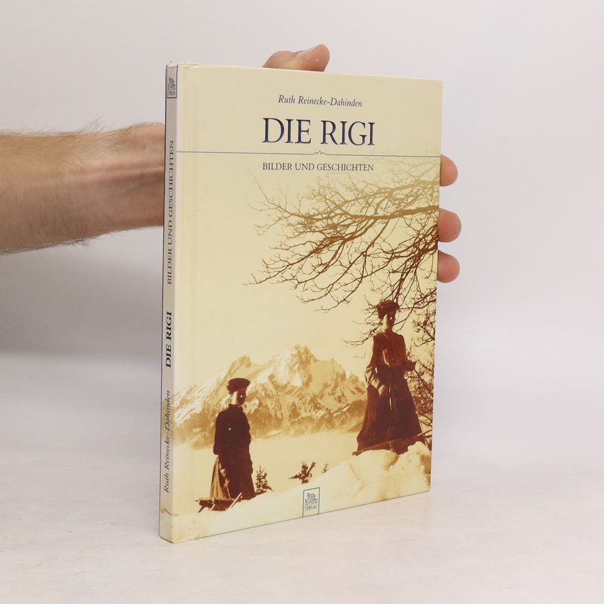 Ruth Reinecke-Dahinden Die Rigi