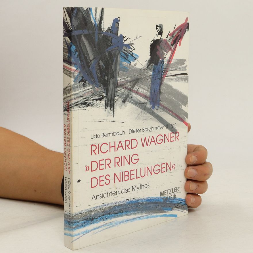 Udo Bermbach Richard Wagner - "Der Ring des Nibelungen"
