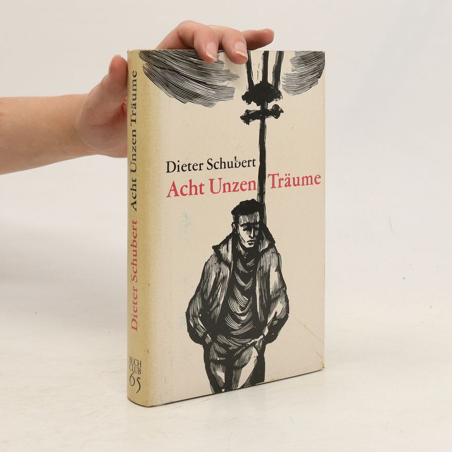 Dieter Schubert Acht Unzen Träume