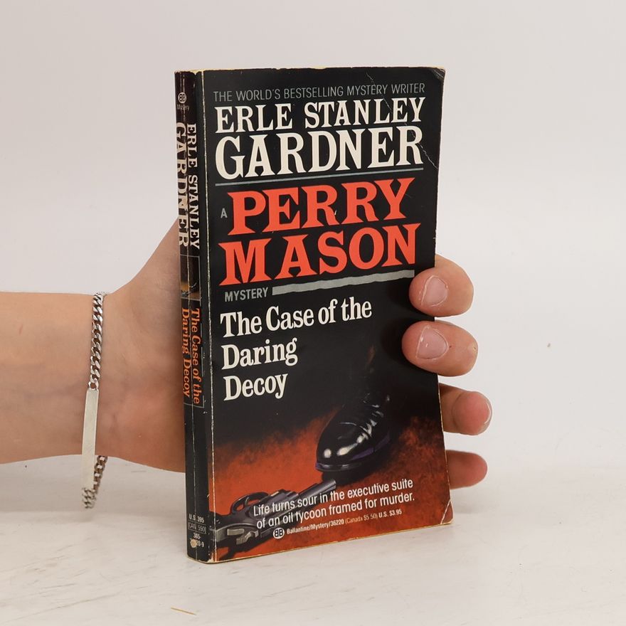Erle Stanley Gardner The Case of the Daring Decoy