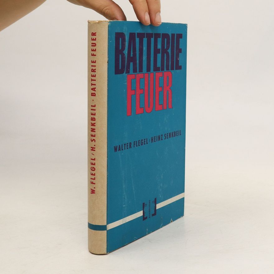 Walter Flegel Batterie Feuer