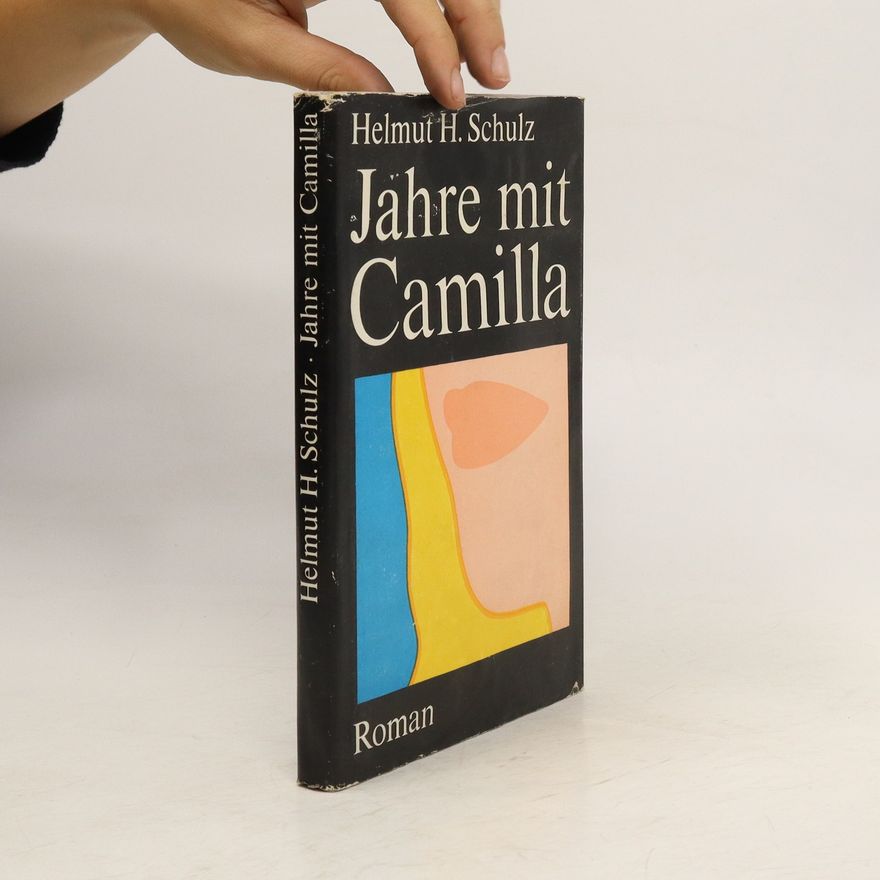 Helmut R. Schulze Jahre mit Camilla