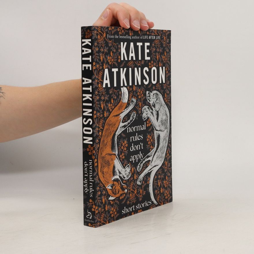 Kate Atkinson Normal Rules Don't Apply