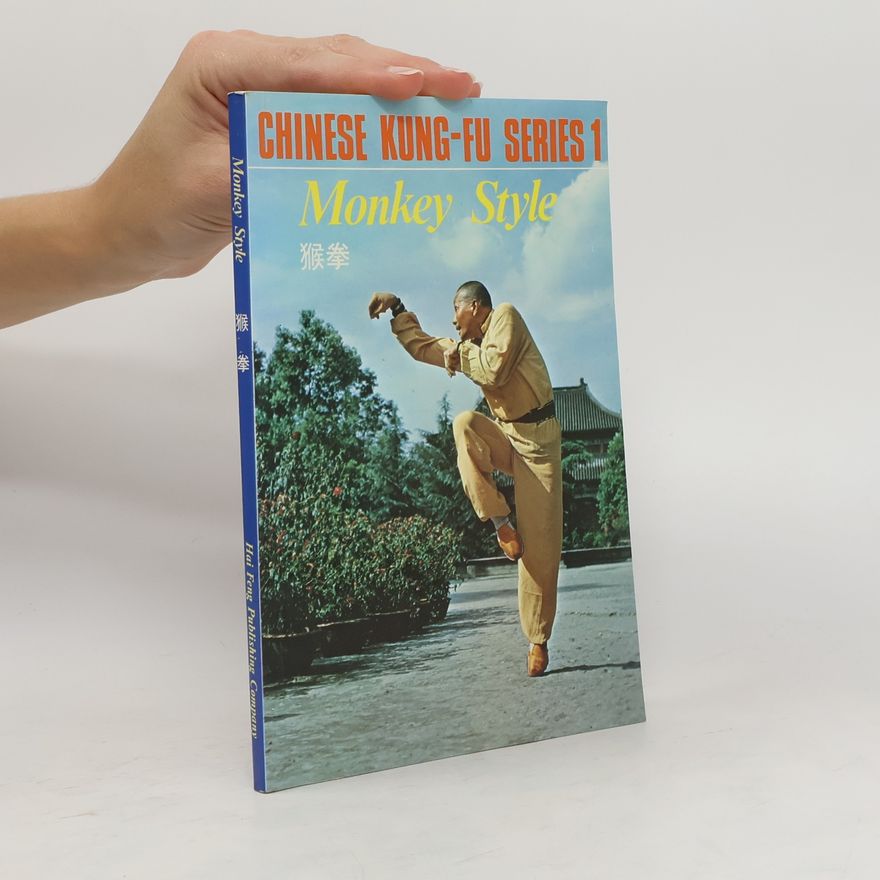 Li Gao zhong Xi Yun tai Chinese Kung-fu Series 1 : Monkey Style - Xi Yun-tai, Li Gao-zhong