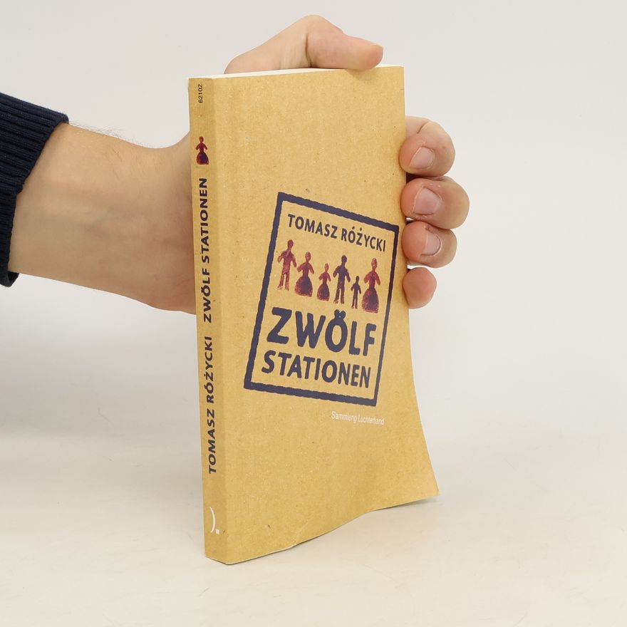 Tomasz Różycki Zwölf Stationen