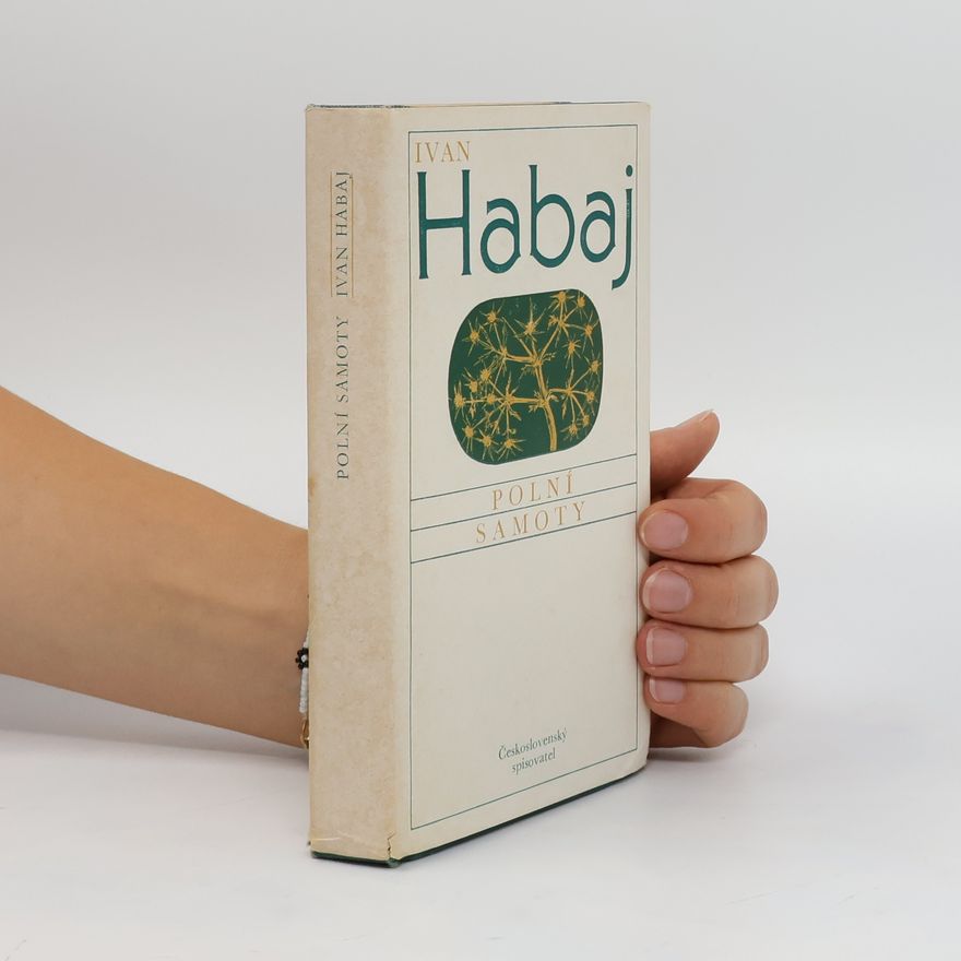 Ivan Habaj Polnı́ samoty
