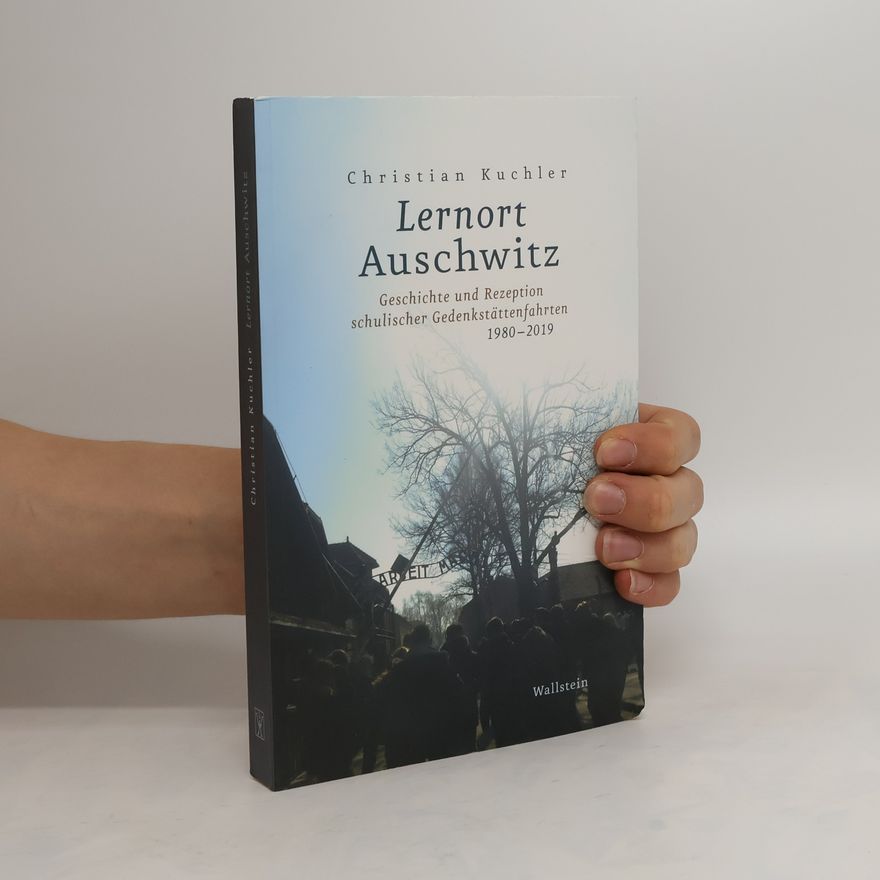 Christian Kuchler Lernort Auschwitz