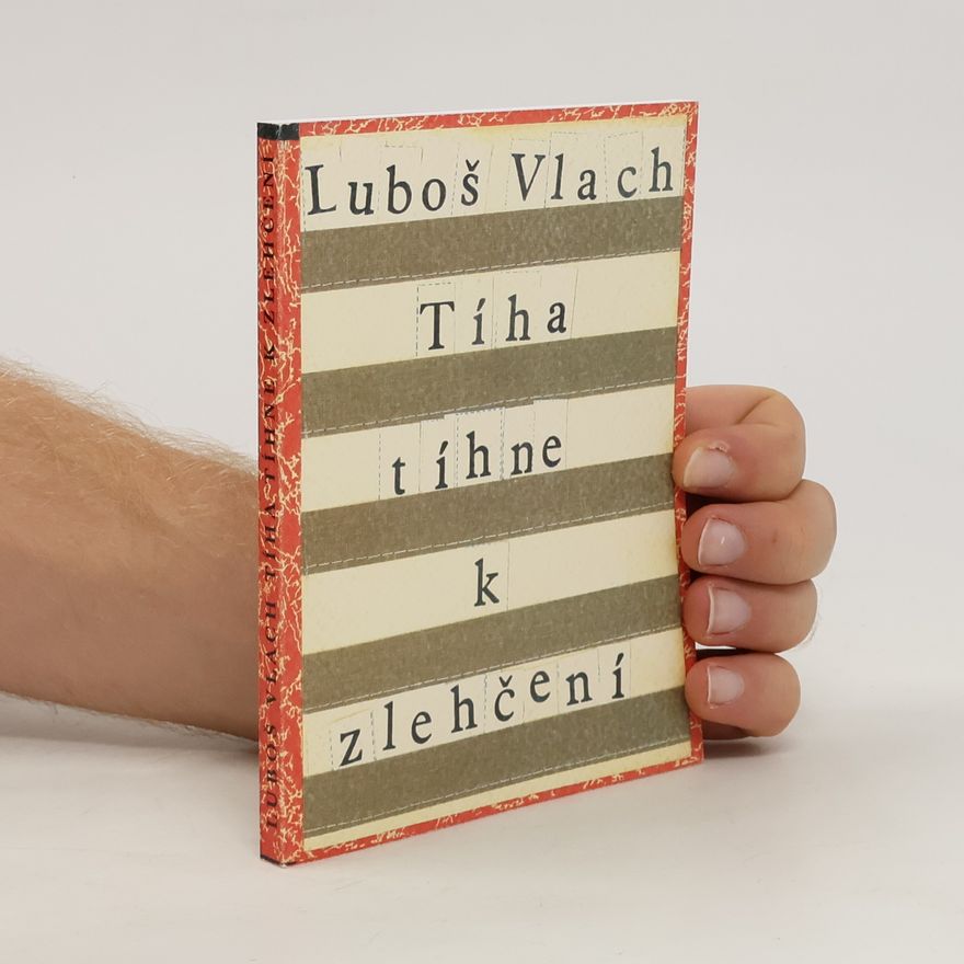 Luboš Vlach Tíha tíhne k zlehčení