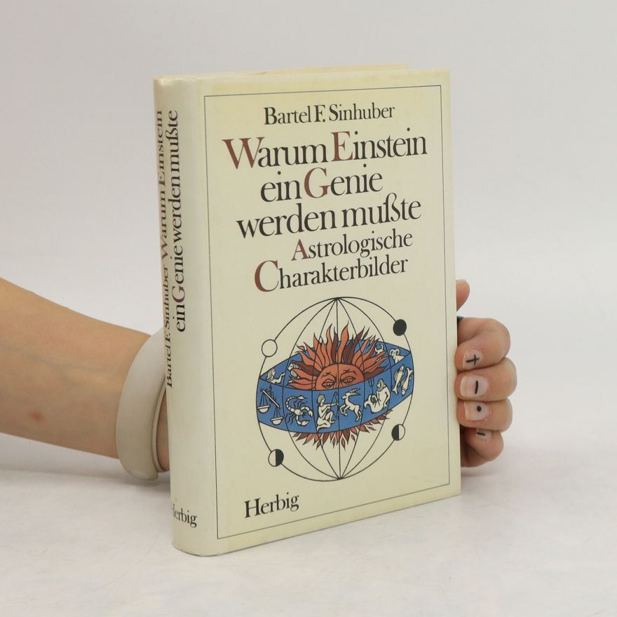 Bartel F. Sinhuber Warum Einstein ein Genie werden musste