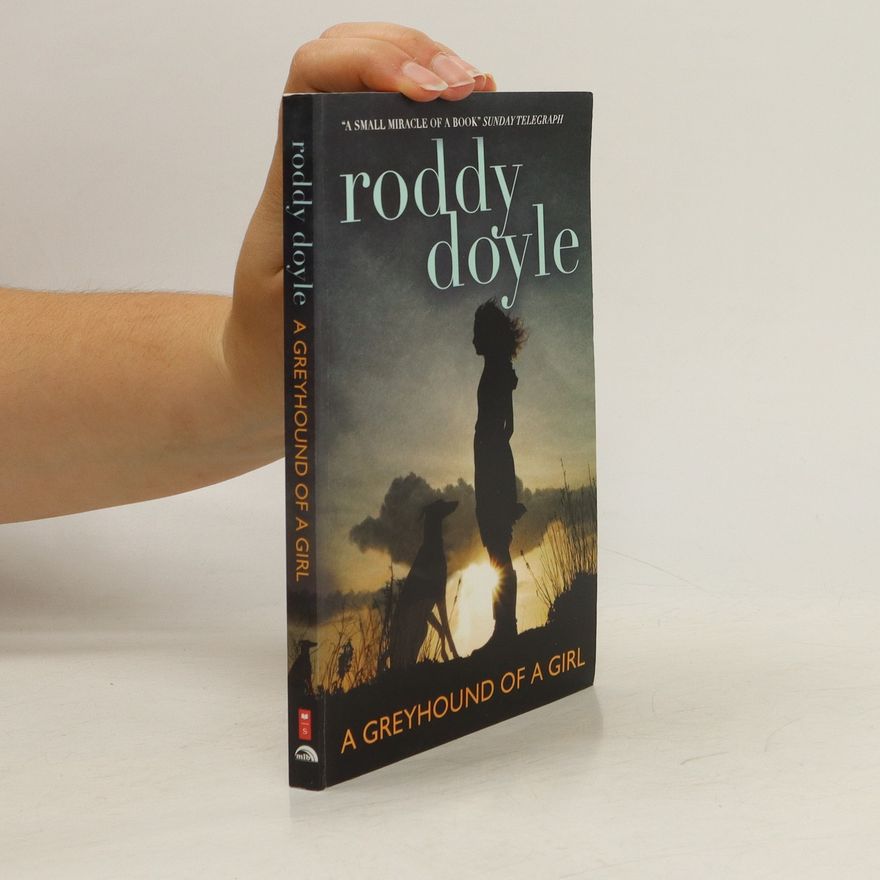 Roddy Doyle A Greyhound of a Girl. Mary, Tansey und die Reise durch die Nacht, englische Ausgabe