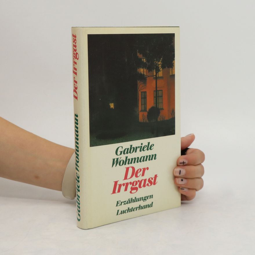 Gabriele Wohmann Der Irrgast