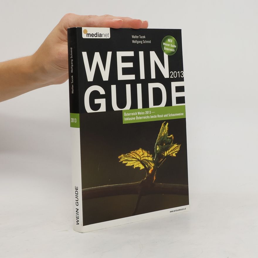 Autorenkollektiv Weinguide: Die 3500 Besten Weine Österreichs 2012/13