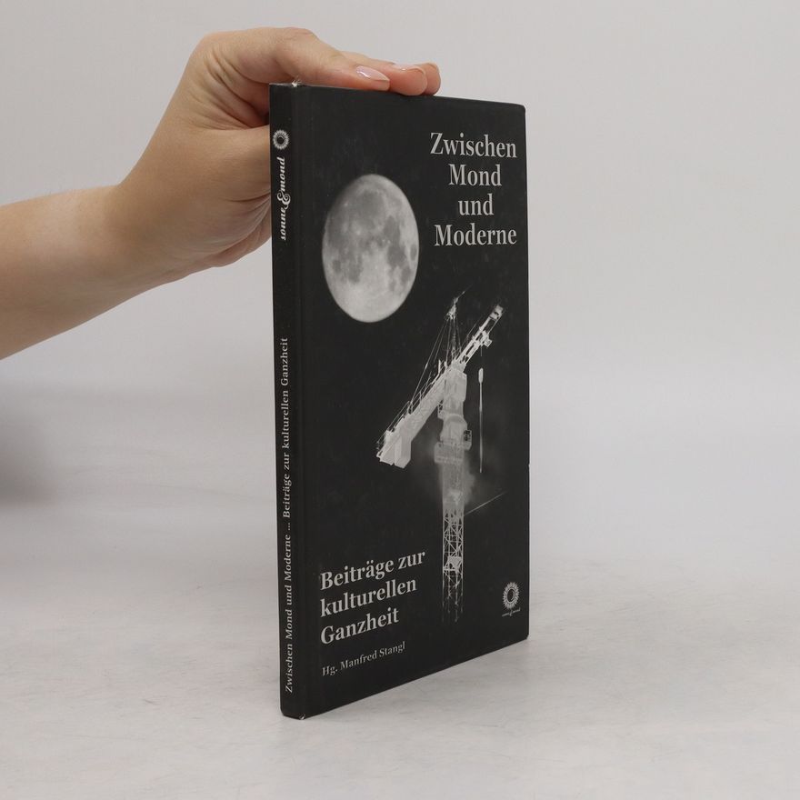 Manfred Stangl Zwischen Mond und Moderne