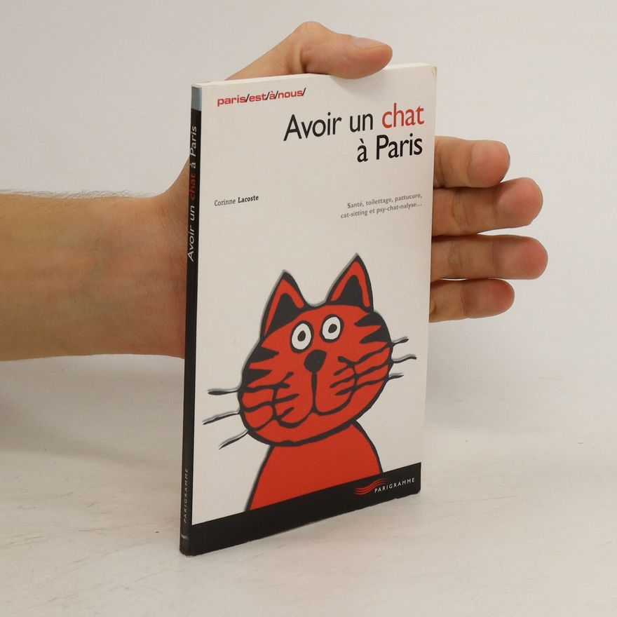 Corinne Lacoste Avoir un chat à Paris