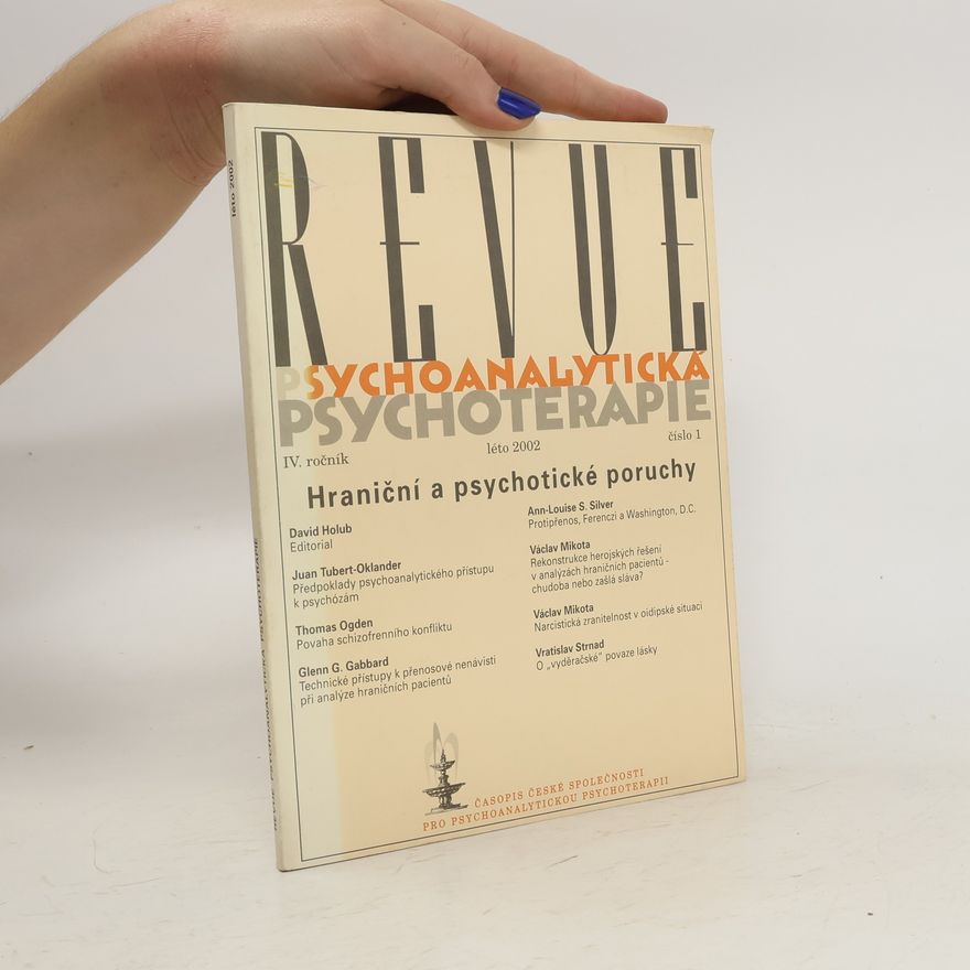 Various authors Revue Psychoanalytická psychoterapie 1/2002. Hraniční a psychotické poruchy
