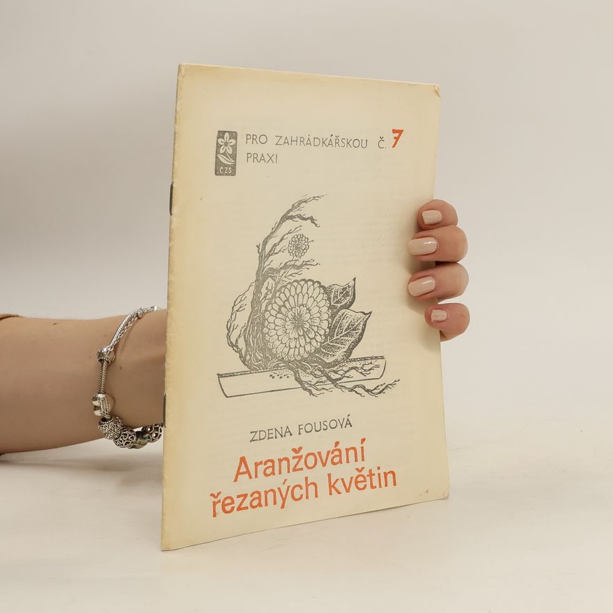Zdena Fousová Aranžování řezaných květin