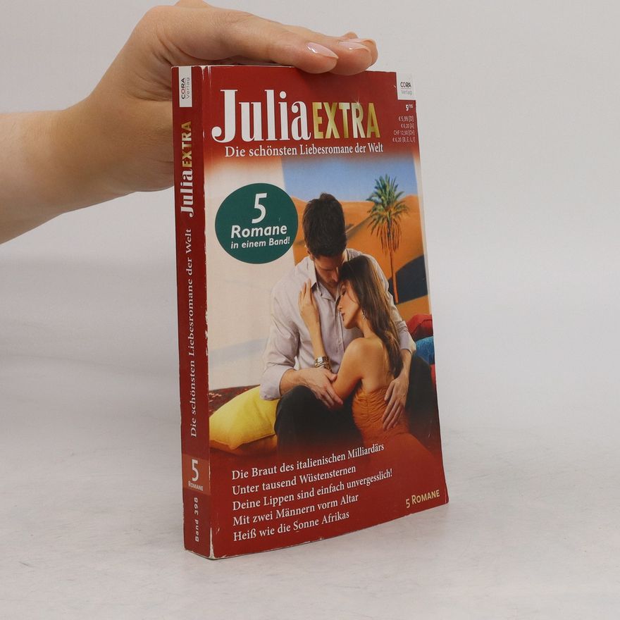 Kolektív autorov Julia Extra Band 398. Die Braut des itallienischen Milliardärs. Unter tausend Wüstensternen. Deine Lippen sind einfach unvergesslich! Mit zwei Männern vorm Altar. Heiß wie die Sonne Afrikas