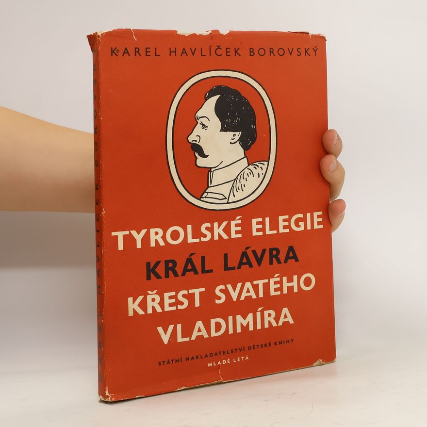 Karel Havlíček Borovský Tyrolské elegie. Král Lávra. Křest svatého Vladimíra
