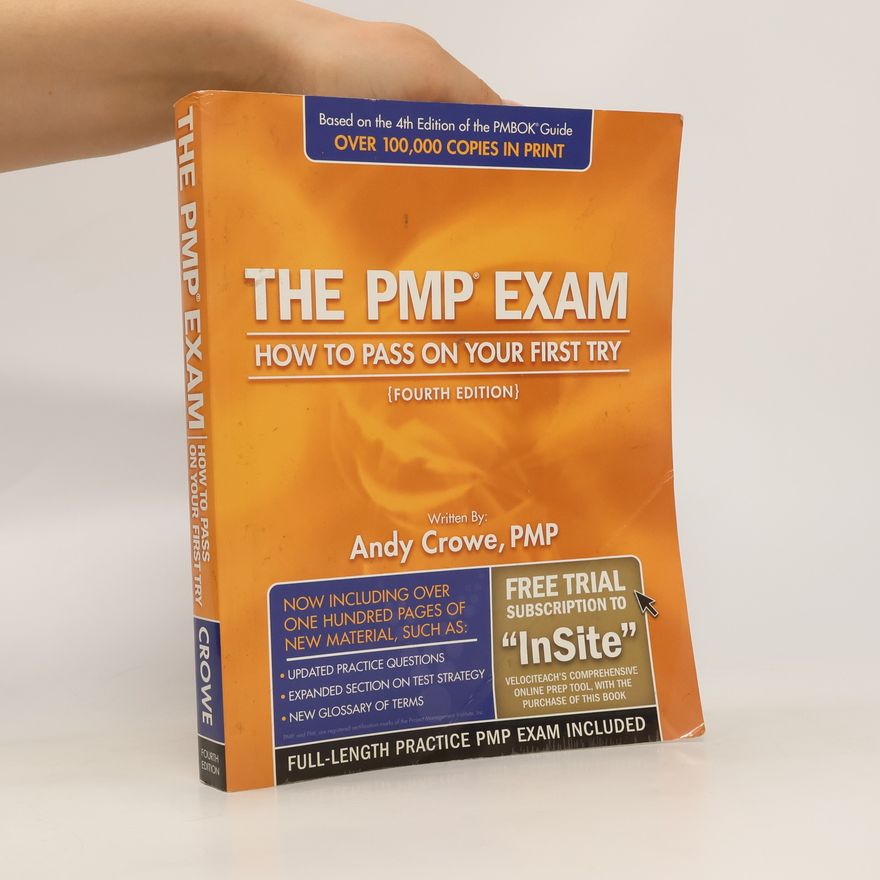 Andy Crowe The PMP Exam. How To Pass On Your First Try