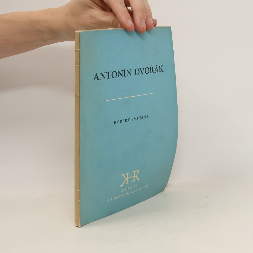 Robert Smetana Antonín Dvořák