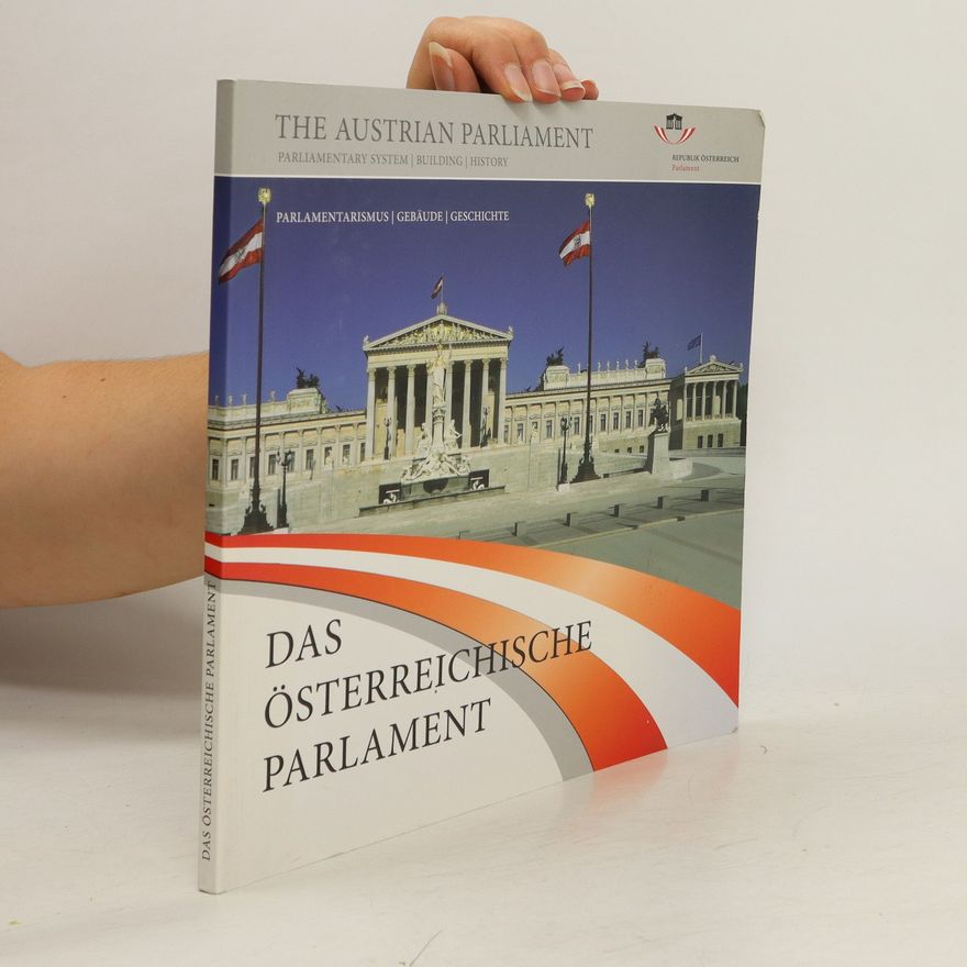 Kolektiv autorů Das österreichische Parlament