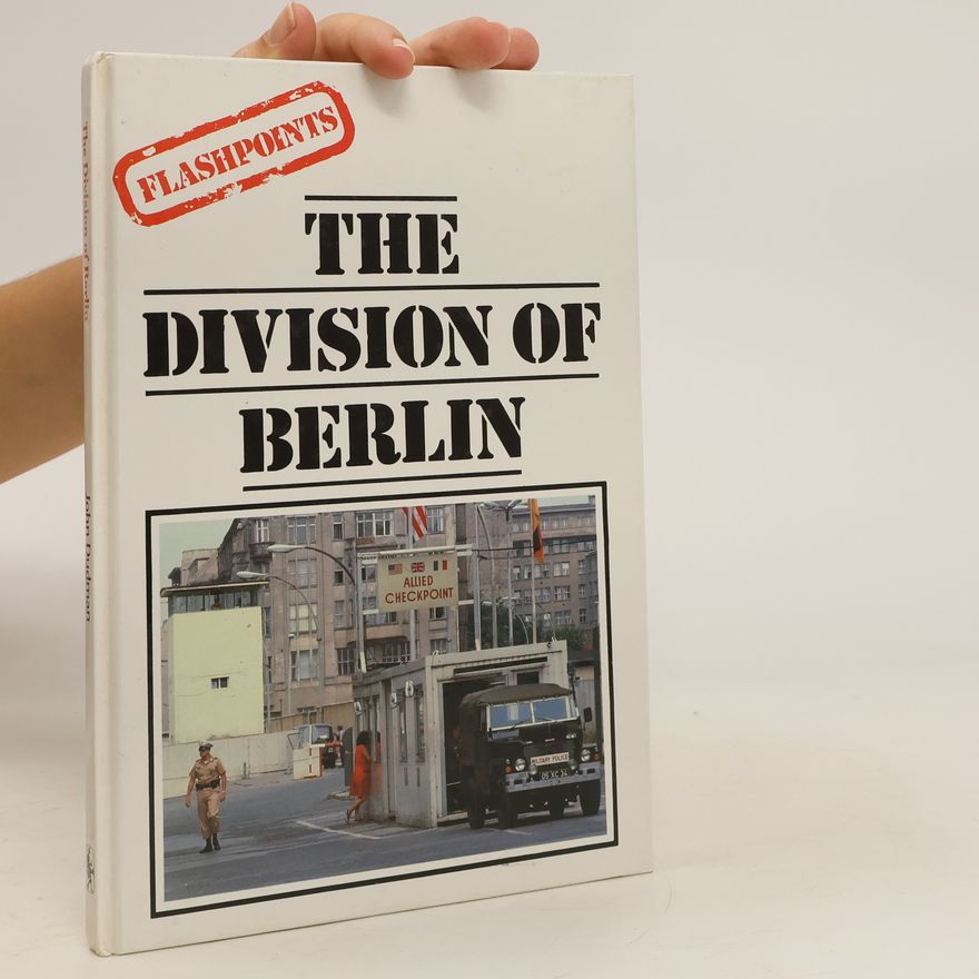 John Dudman The Division of Berlin
