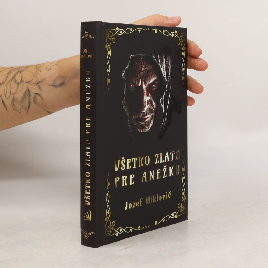 Jozef Miklovič Všetko zlato pre Anežku