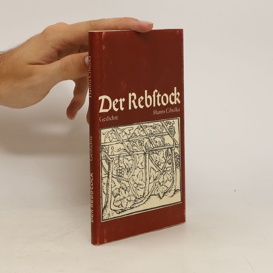 Hanns Cibulka Der Rebstock
