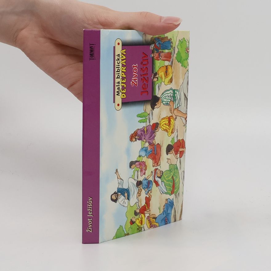 Jane Brierley Malá biblická dějeprava: Život Ježíšův