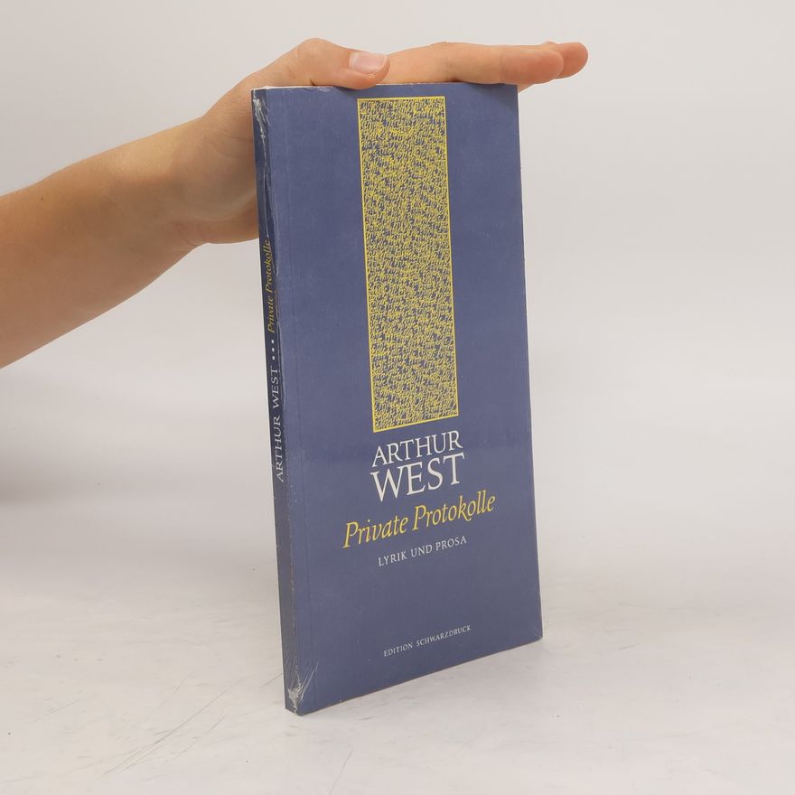 Arthur West Private Protokolle