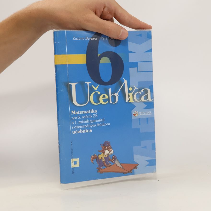 Zuzana Berová Matematika 6 pre 6. ročník ZŠ - učebnica