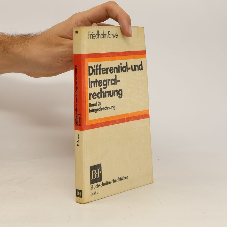 Friedhelm Erwe Differential und integralrechnung. Band 2