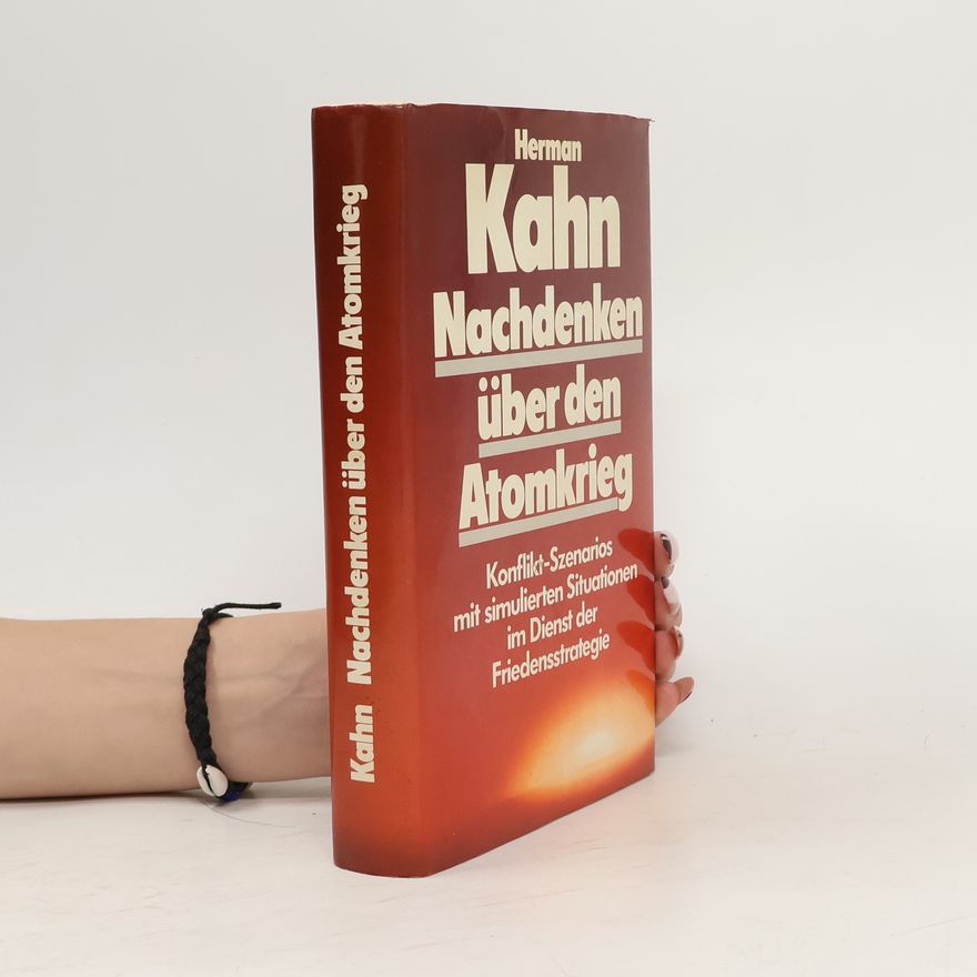 Herman Kahn Nachdenken über den Atomkrieg