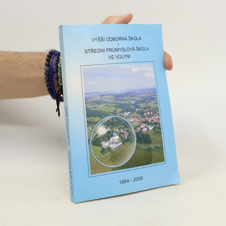 AA.VV. Vyšší odborná škola a střední průmyslová škola ve Volyni 1964-2009