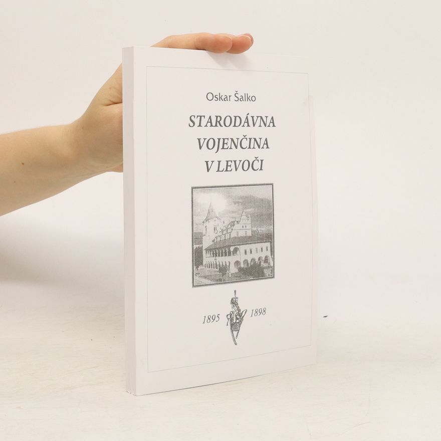 Oskar Šalko Starodávna vojenčina v levoči