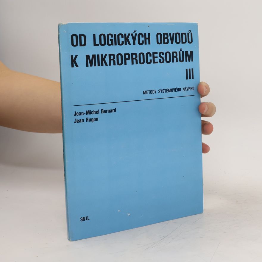 Jean Hugon Od logických obvodů k mikroprocesorům III.